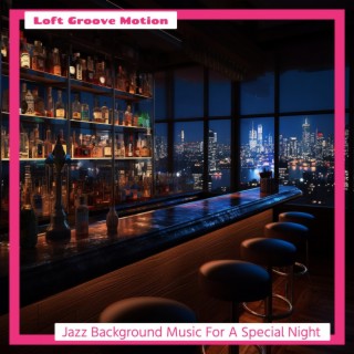 Jazz Background Music for a Special Night