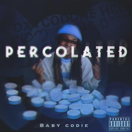 Percolated | Boomplay Music