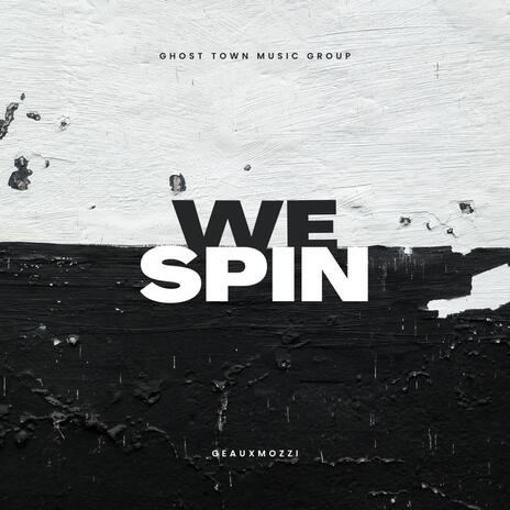 We spin | Boomplay Music