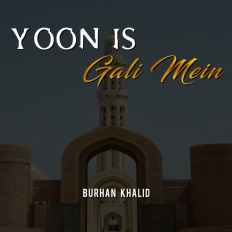 Yoon Is Gali Mein | Boomplay Music