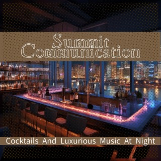 Cocktails and Luxurious Music at Night