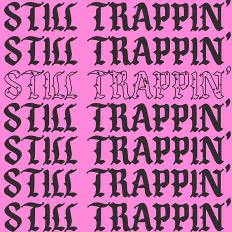 Trappin' | Boomplay Music