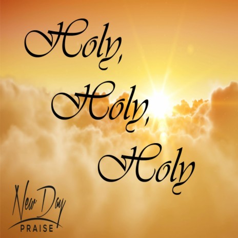 Holy, Holy, Holy | Boomplay Music