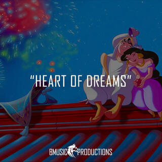 Heart Of Dreams (Disney Inspired)