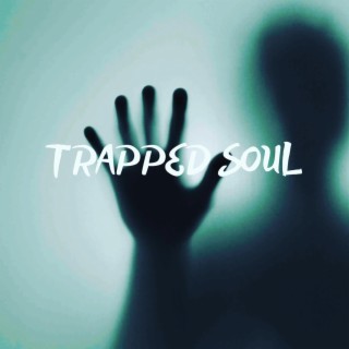 Trapped Soul