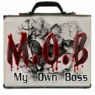 M.O.B (My Own Boss)