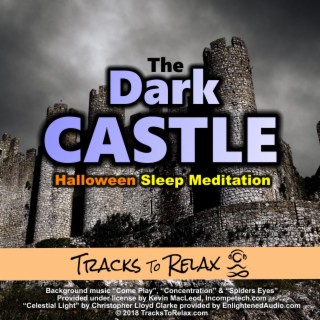 The Dark Castle Spooky October Sleep Meditation