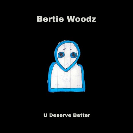 U Deserve Better | Boomplay Music