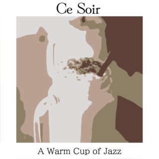 A Warm Cup of Jazz