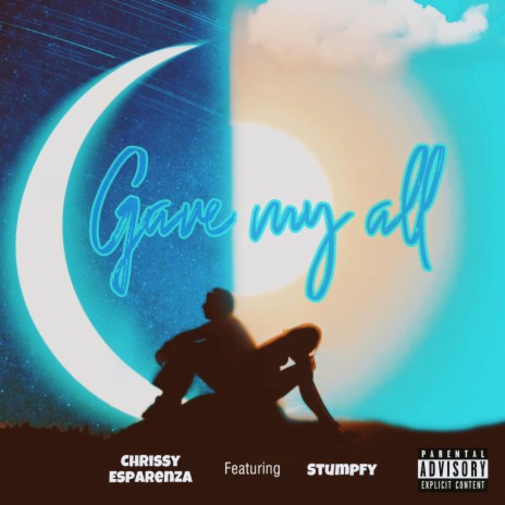 Gave My All ft. STUMPFY | Boomplay Music