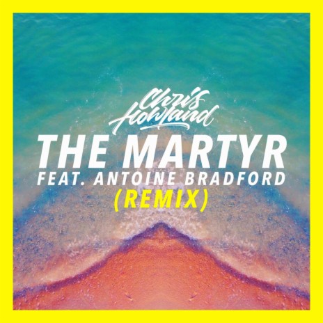 The Martyr (Remix) [feat. Antoine Bradford] | Boomplay Music