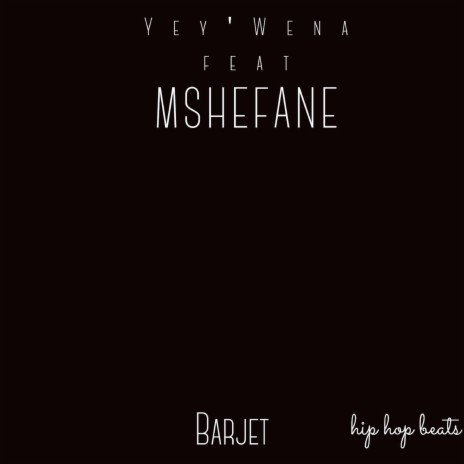 Yey'wena (Mshefane) | Boomplay Music