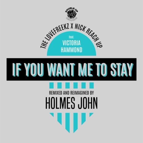 If You Want Me to Stay (feat. Victoria Hammond) [Holmes John Remix] | Boomplay Music