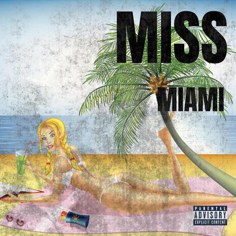 MISS MIAMI | Boomplay Music