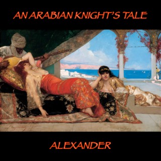 An Arabian Knight's Tale
