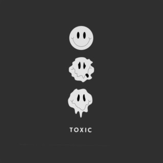 Toxic lyrics | Boomplay Music