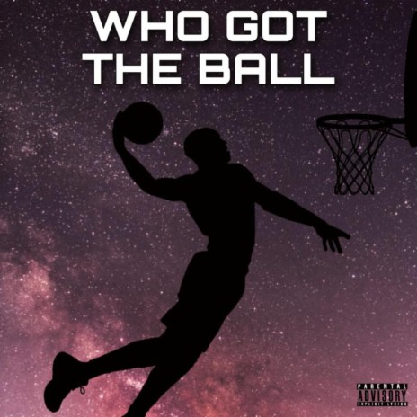 Who Got The Ball | Boomplay Music