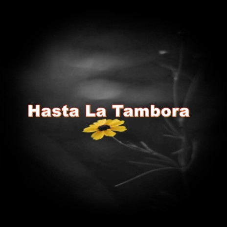 Hasta la Tambora (En Vivo) | Boomplay Music