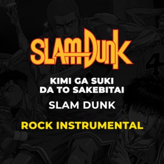 Kimi ga Suki da to Sakebitai (Slam Dunk OP 1) (Rock Guitar Instrumental)