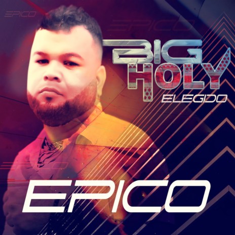 Epico ft. BIG HOLY | Boomplay Music