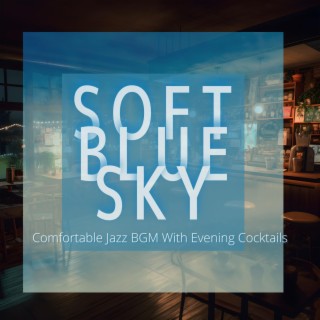 Comfortable Jazz Bgm with Evening Cocktails