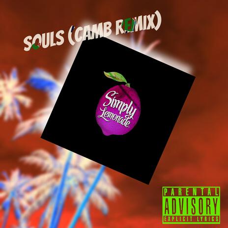 Souls ft. Camb