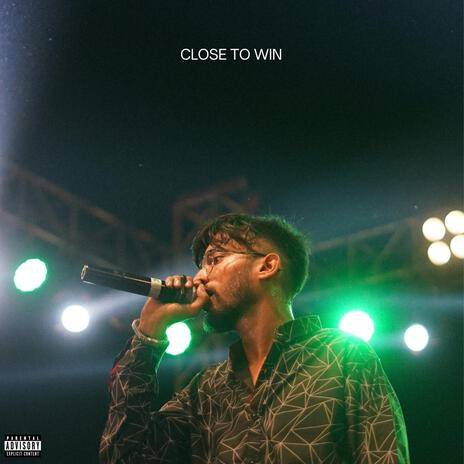 Close To Win | Boomplay Music