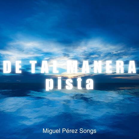 De Tal Manera (Pista) | Boomplay Music