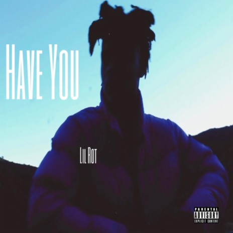 Have You | Boomplay Music