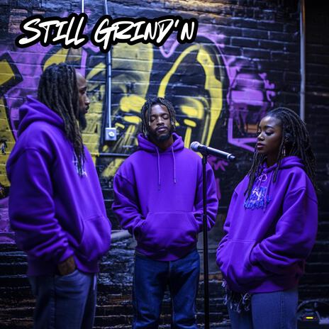 Still Grind'n | Boomplay Music