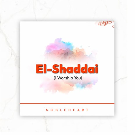 El-shaddai (I worship you)