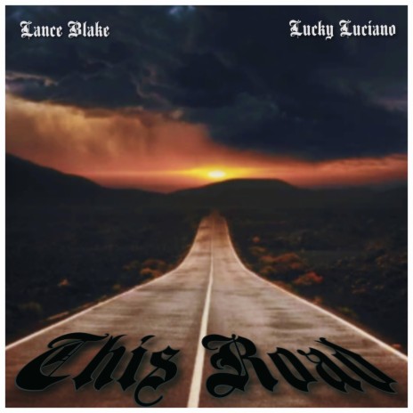 This Road ft. Lucky Luciano | Boomplay Music