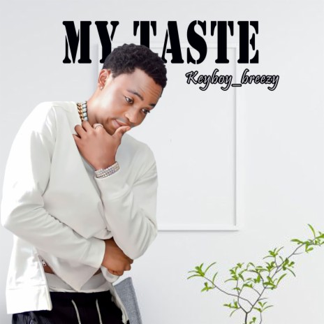 My Taste | Boomplay Music