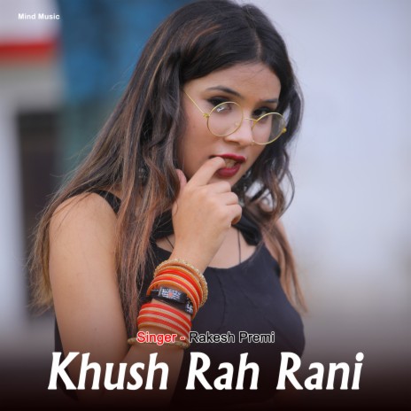 Khush Rah Rani | Boomplay Music