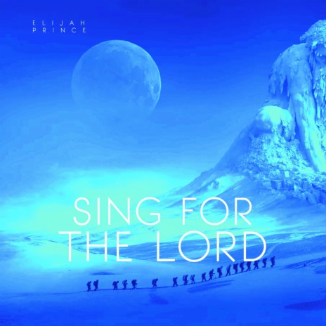 Sing for the Lord