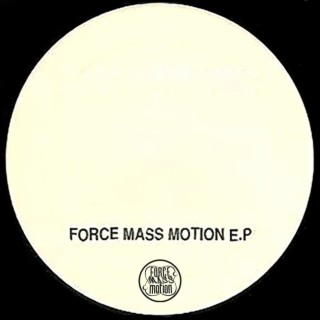 Force Mass Motion EP