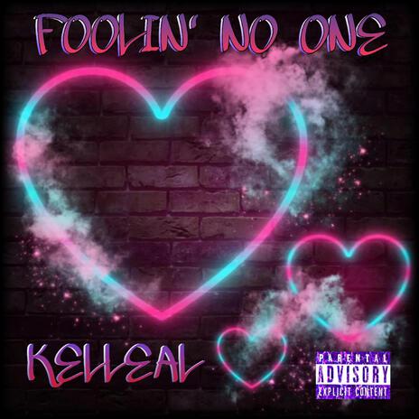 FOOLIN' NO ONE | Boomplay Music