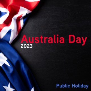 Australia Day 2023: Public Holiday