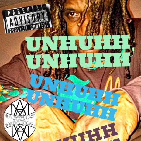UNHUHH-UNHUHH | Boomplay Music