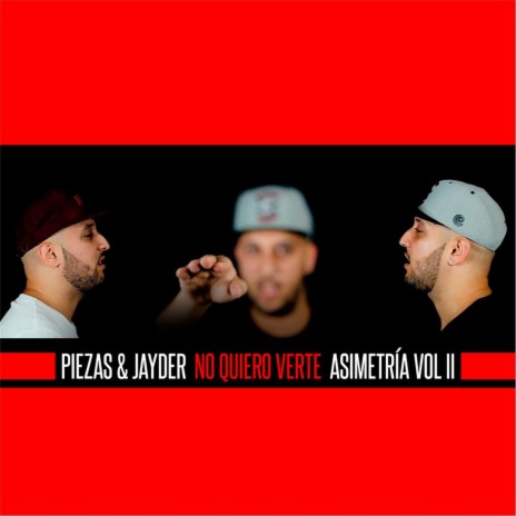 No Quiero Verte : Asimetría , Vol. II ft. Jayder | Boomplay Music