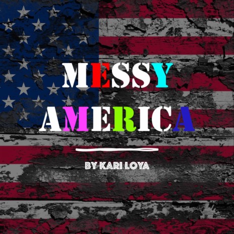 Messy America | Boomplay Music