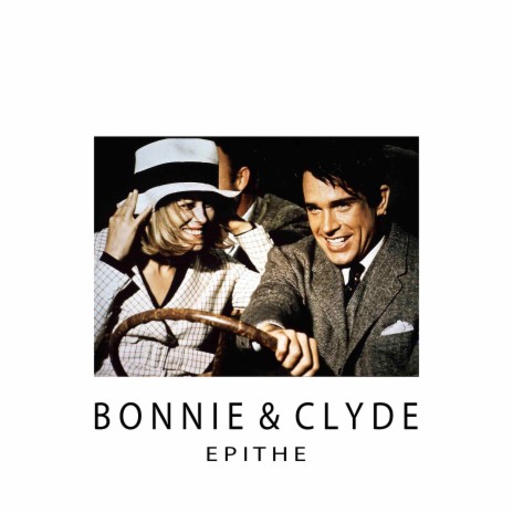 Bonnie & Clyde | Boomplay Music