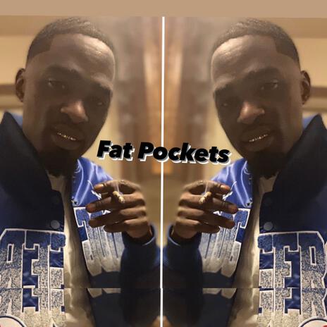 Fat Pockets | Boomplay Music