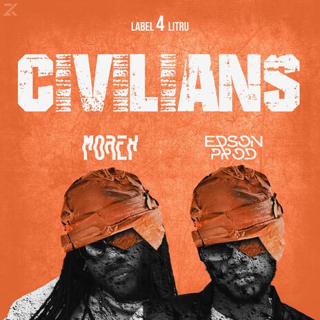 CIVILIANS ft. Edson Prod | Boomplay Music