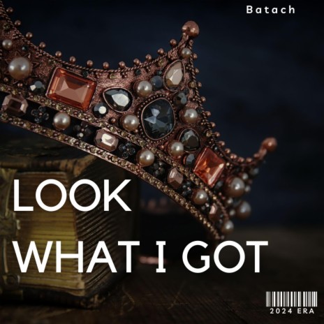 Look What I Got ft. Tone Jonez | Boomplay Music