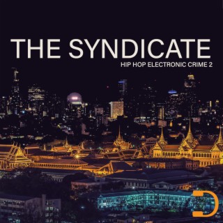 The Syndicate: Hip Hop Electronic Crime 2