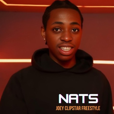 Nats - Joey Clipstar Freestyle ft. Nats | Boomplay Music