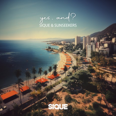 yes, and? ft. Sunseekers | Boomplay Music