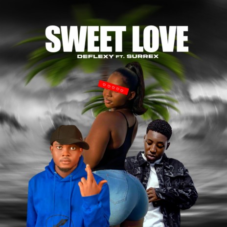 Sweet Love ft. Surrex | Boomplay Music