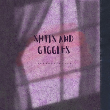 Shits & Giggles | Boomplay Music
